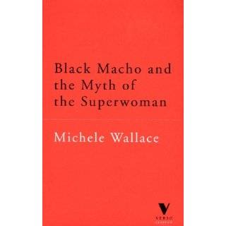   of the Superwoman (Verso Classics) by Michele Wallace (Mar 1, 1999