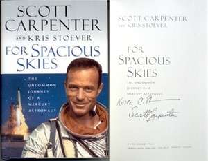 Scott Carpenter SIGNED 2X For Spacious Skies 1st/1st HC 9780151004676 