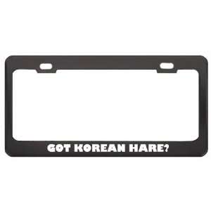 Got Korean Hare? Animals Pets Black Metal License Plate Frame Holder 