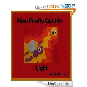 How Firefly Got His Light (PLUS Surprise eBook) Daniel Errico 