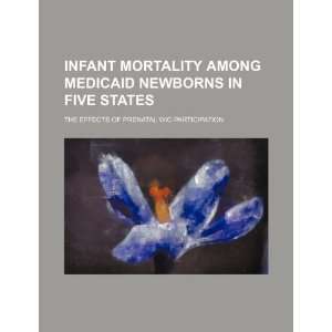  Infant mortality among Medicaid newborns in five states 