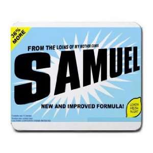    FROM THE LOINS OF MY MOTHER COMES SAMUEL Mousepad