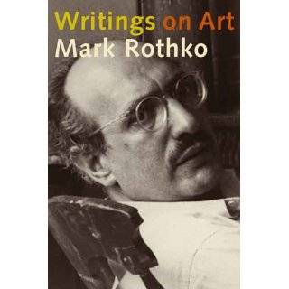 Writings on Art by Mark Rothko and Miguel Lopez Remiro (Apr 28, 2006)