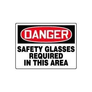  DANGER DANGER SAFETY GLASSES REQUIRED IN THIS AREA Sign 