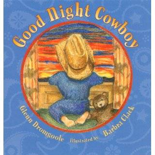 Good Night Cowboy by Glenn Dromgoole and Barbra Clack (Oct 1, 2006)