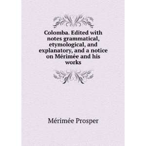   notice on MÃ©rimÃ©e and his works MÃ©rimÃ©e Prosper Books