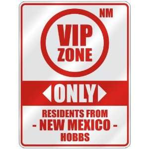  VIP ZONE  ONLY RESIDENTS FROM HOBBS  PARKING SIGN USA 