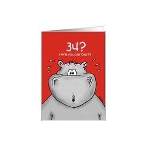  34th Birthday   Humorous, Surprised, Cartoon   Hippo Card 