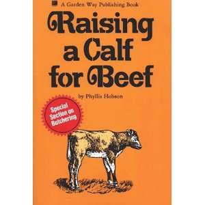 Raising a Calf for Beef [Paperback] Phyllis Hobson Books