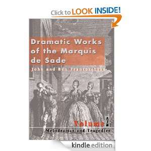 Dramatic Works of the Marquis de Sade Vol. 2 Melodramas and 