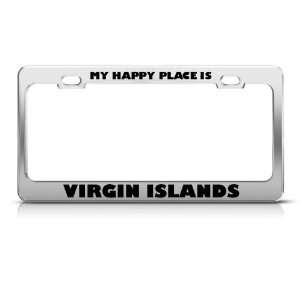 My Happy Place Is Virgin Islands license plate frame Stainless Metal 