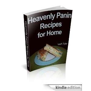 Heavenly Panini Recipes for Home Leah Tyler  Kindle Store