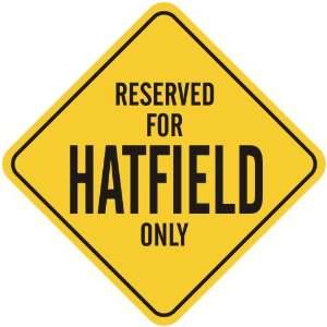   RESERVED FOR HATFIELD ONLY  CROSSING SIGN