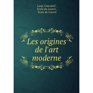   art moderne Ecole du Louvre , Ecole du Louvre Louis Courajod  Books
