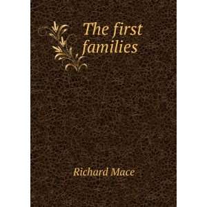  The first families; a tale of North and South Richard 