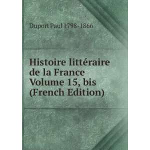  Histoire littÃ©raire de la France Volume 15, bis (French 