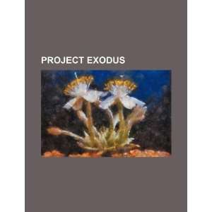  Project Exodus (9781234340049) U.S. Government Books