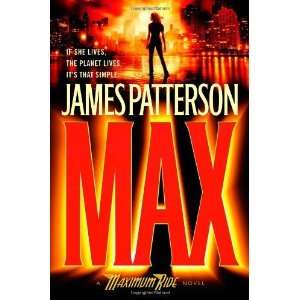  Max (Maximum Ride, Book 5) [Hardcover] James Patterson 