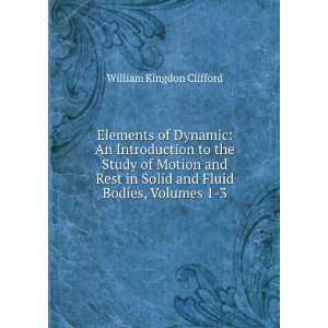  Elements of Dynamic An Introduction to the Study of Motion 