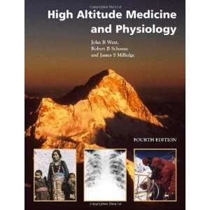  High Altitude Medicine and Physiology [Hardcover] John B 