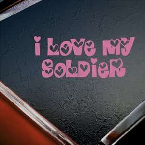  I LOVE MY SOLDIER V1 Pink Decal Car Truck Window Pink 
