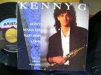 KENNY G DONT NAKE ME WAIT FOR LOVE 45 PS  