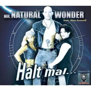 Halt Mal Mr.Natural Wonder Feat.Alex  Musik