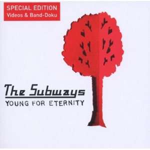 Young for Eternity (New Version ) the Subways  Musik