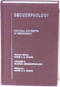 GLACIAL GEOMORPHOLOGY    CRITICAL CONCEPTS IN GEOGRAPHY 9780415276122 