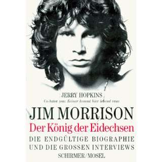 Jim Morrison. Der König der Eidechsen Die endgültige Biographie und 