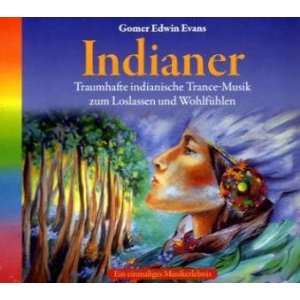 Indianer Traumhafte indianische Trance Musik zum Loslassen und 