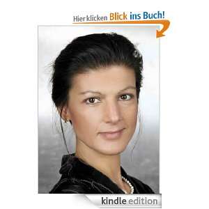 Sahra Wagenknecht Deutsche Politikerin von Heinz Duthel (1) [Kindle 