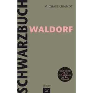 Schwarzbuch Waldorf  Michael Grandt Bücher
