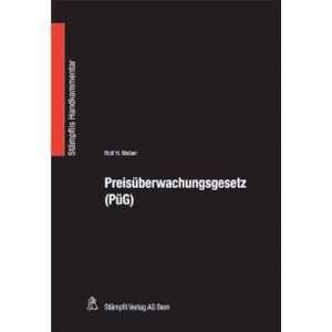 Preisüberwachungsgesetz (PüG)  Rolf H. Weber Bücher