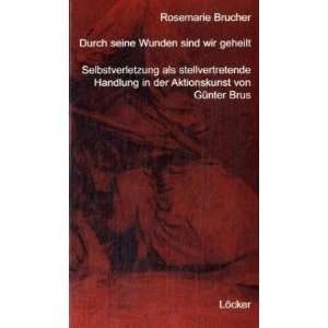   Aktionskunst von Günter Brus  Rosemarie Brucher Bücher