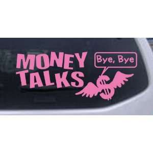Pink 52in X 20.8in    Money Talks Mine Says Bye Funny Car Window Wall 