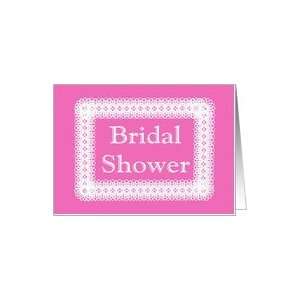 Bridal Shower Invitation White Lace On Pink Card