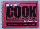 MARLBORO COUNTRY COOKBOOK.GR​ILL IT, SMOKE IT ,BBQ THE HECK OUT 