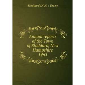 Annual reports of the Town of Stoddard, New Hampshire. 1963 Stoddard 