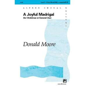   Madrigal Choral Octavo Choir Music by Donald Moore