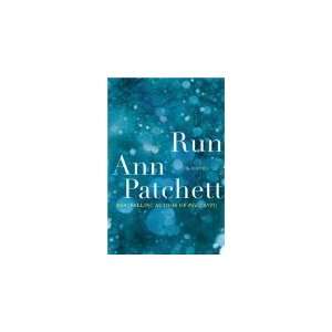  Run Patchett Ann Books