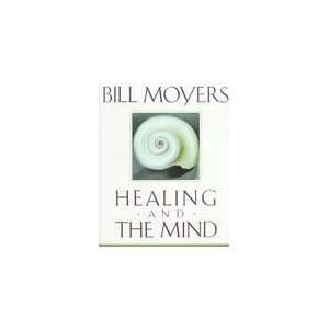 Bill Moyers Healing and the Mind