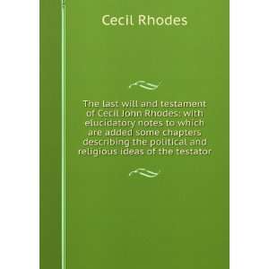  The last will and testament of Cecil John Rhodes with 