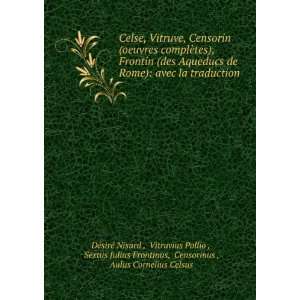   , Censorinus , Aulus Cornelius Celsus DÃ©sirÃ© Nisard  Books