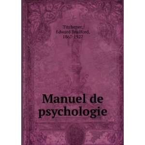    Manuel de psychologie Edward Bradford, 1867 1927 Titchener Books