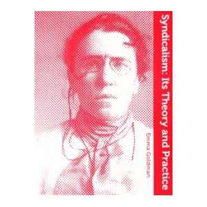  Syndicalism Its Theory and Practice Emma Goldman Books
