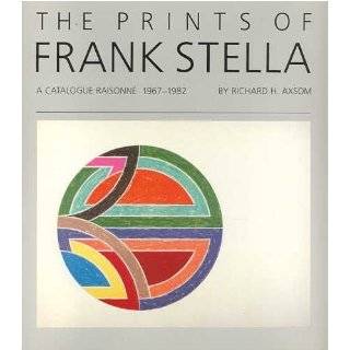 The Prints of Frank Stella A Catalogue Raisonne, 1967 1982 by 