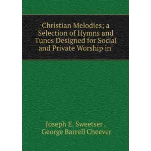   Worship in . George Barrell Cheever Joseph E. Sweetser  Books