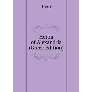  Heron of Alexandria (Greek Edition) Hero Books