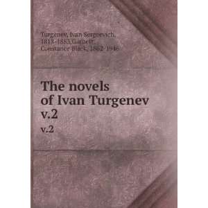  The novels of Ivan Turgenev. v.2 Ivan Sergeevich, 1818 